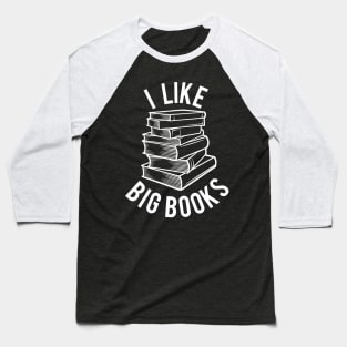 I Like Big Books Baseball T-Shirt